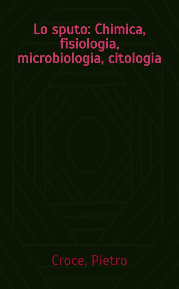 Lo sputo : Chimica, fisiologia, microbiologia, citologia