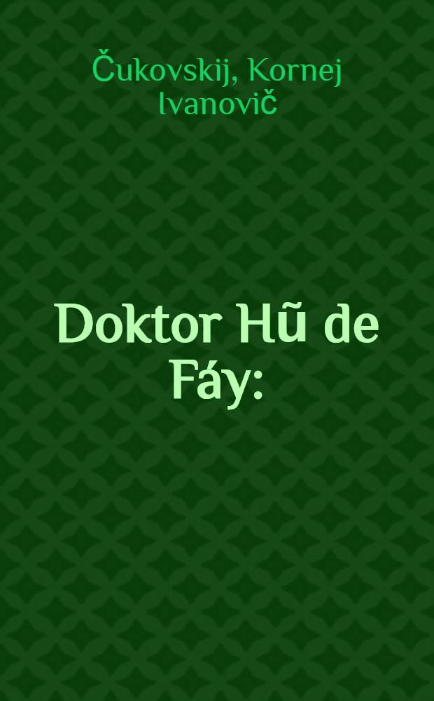 Doktor Hũ de Fáy : (Hugh Lofting nyomán)
