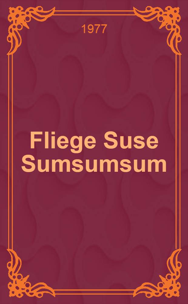 Fliege Suse Sumsumsum