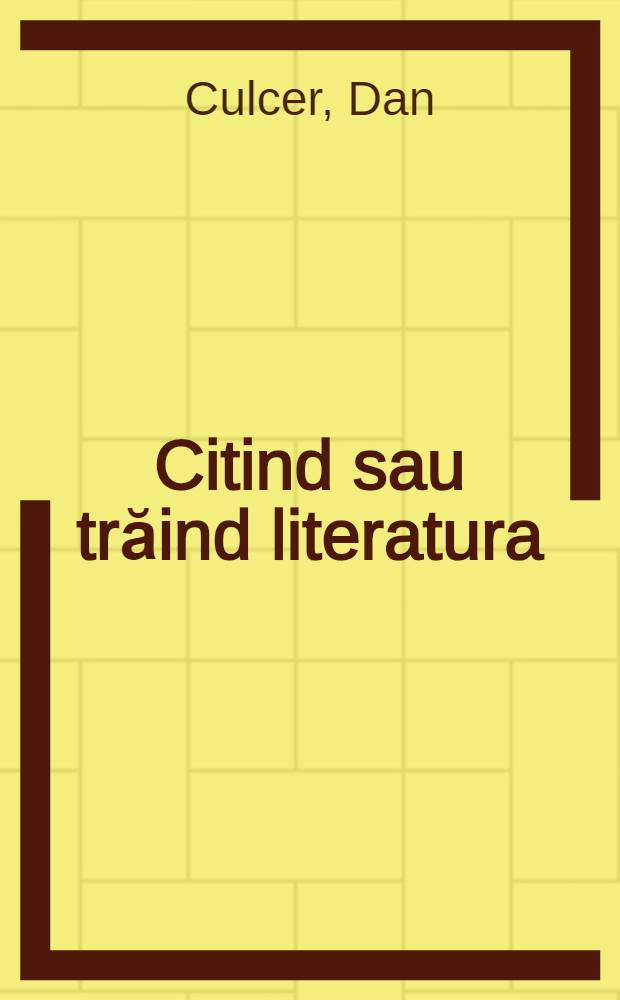 Citind sau trăind literatura