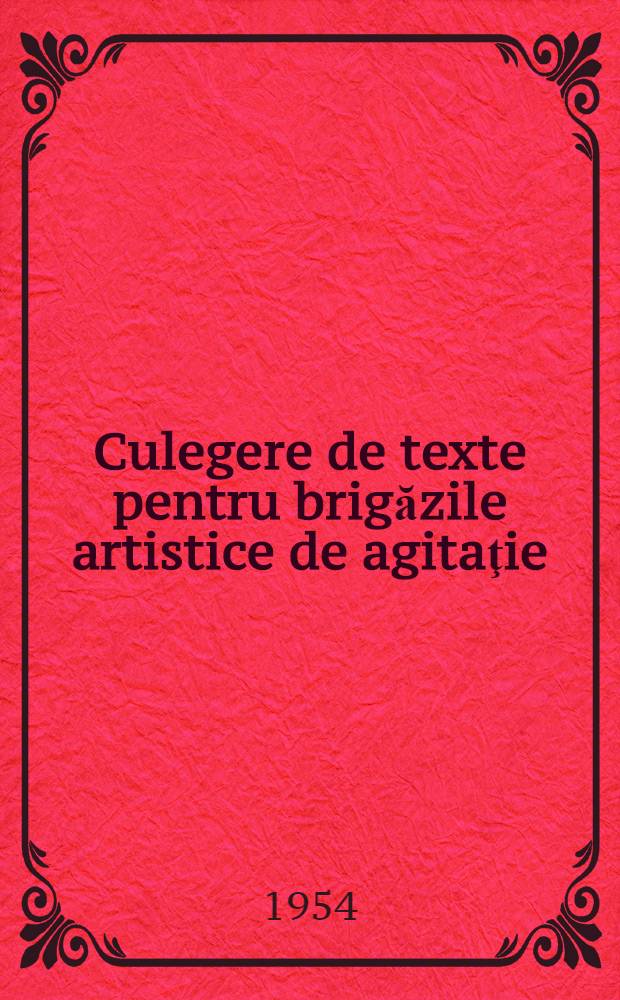 Culegere de texte pentru brigăzile artistice de agitaţie