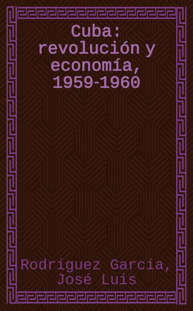 Cuba: revolución y economía, 1959-1960