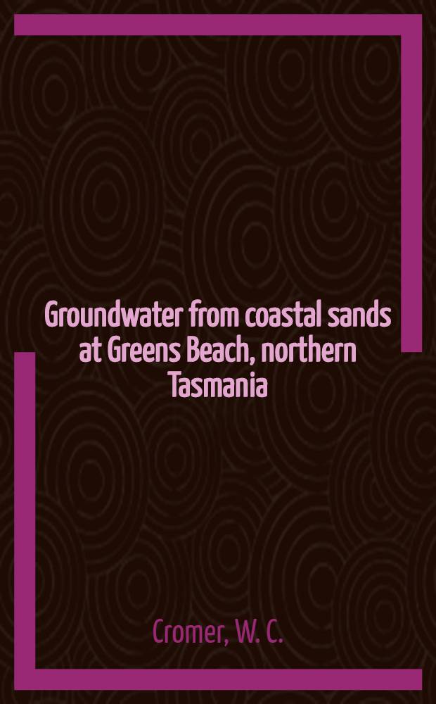 Groundwater from coastal sands at Greens Beach, northern Tasmania