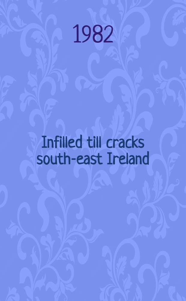 Infilled till cracks south-east Ireland