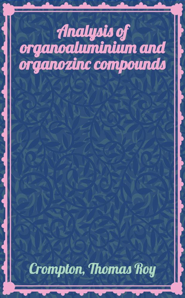 Analysis of organoaluminium and organozinc compounds