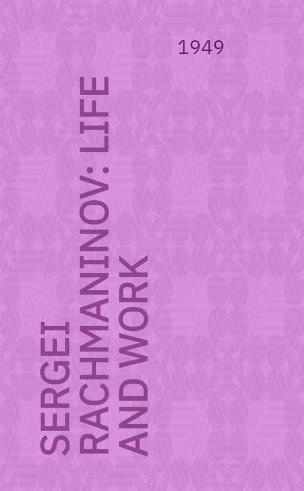 Sergei Rachmaninov : Life and work