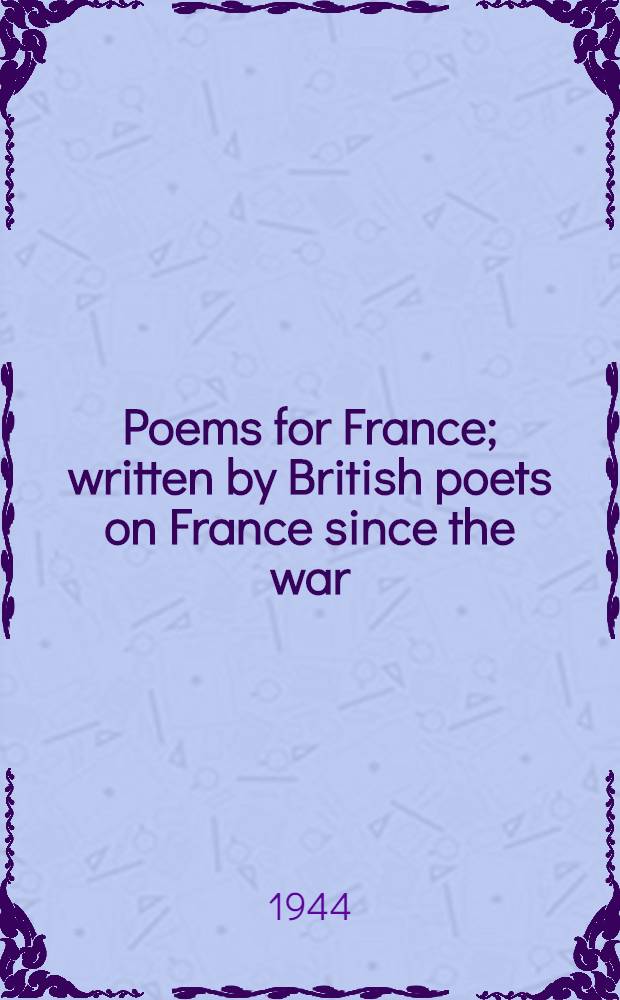 Poems for France; written by British poets on France since the war