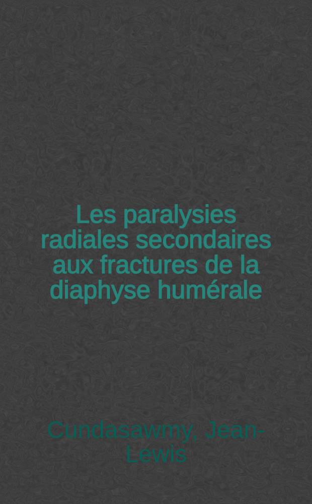 Les paralysies radiales secondaires aux fractures de la diaphyse humérale : À propos de 18 cas : Thèse ..