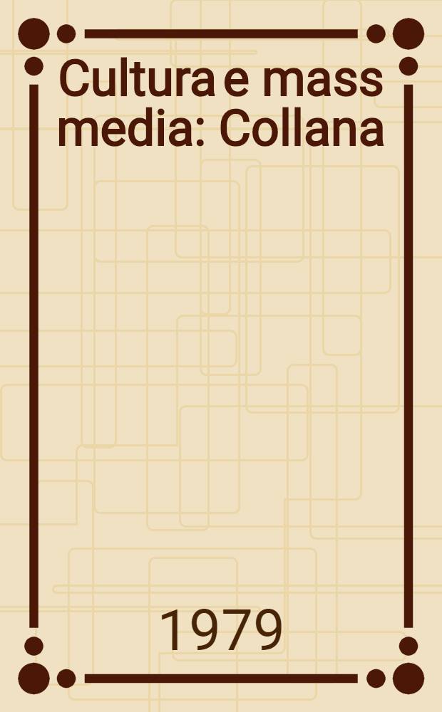 Cultura e mass media : Collana