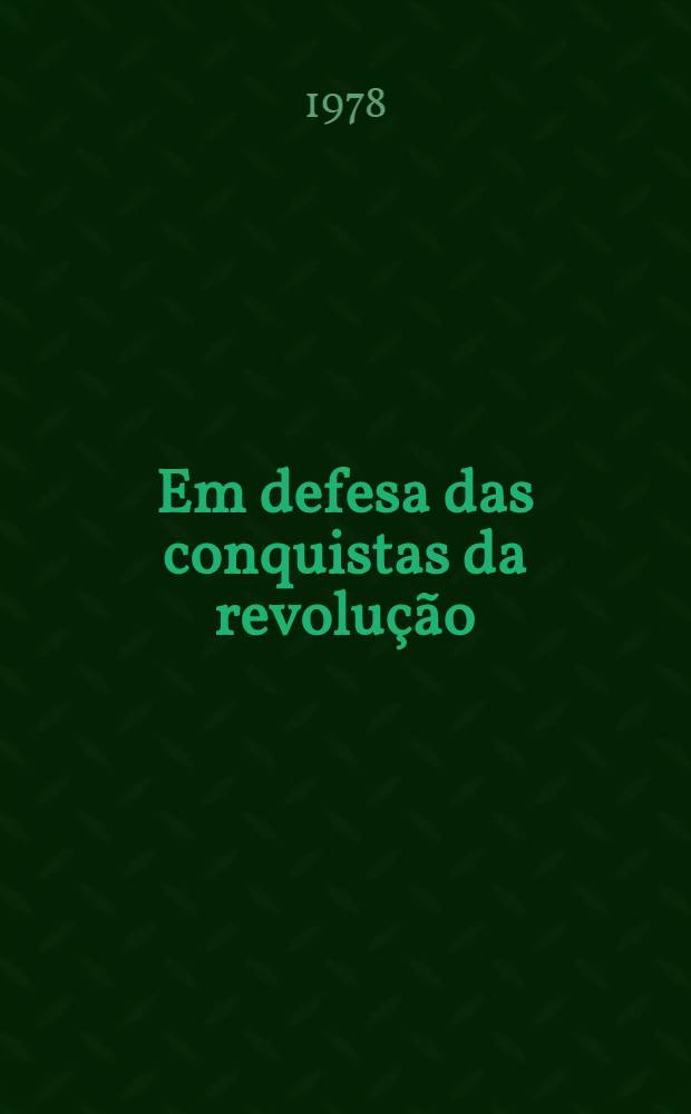 Em defesa das conquistas da revolução