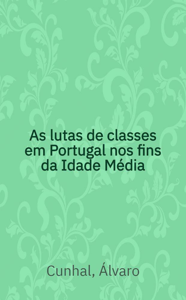 As lutas de classes em Portugal nos fins da Idade Média