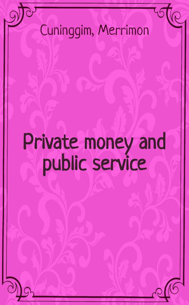 Private money and public service : The role of foundations in American society