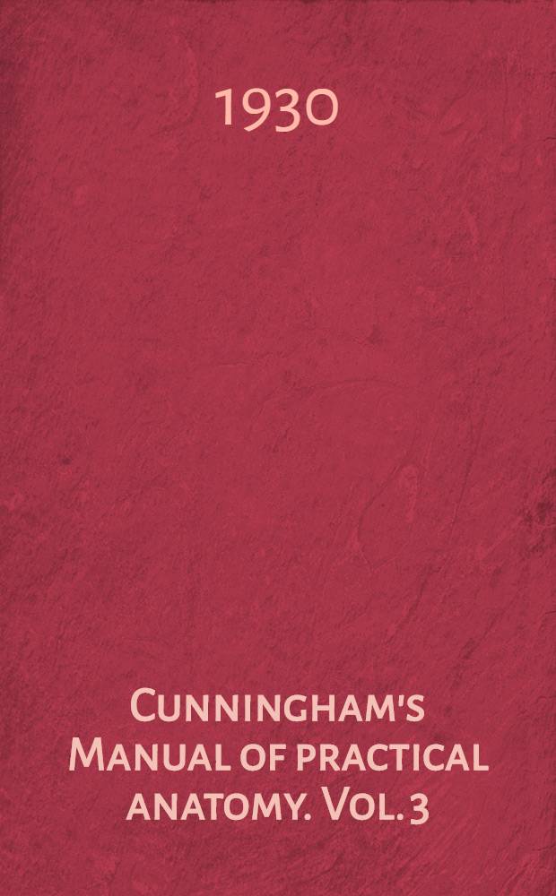 Cunningham's Manual of practical anatomy. Vol. 3 : Head and neck