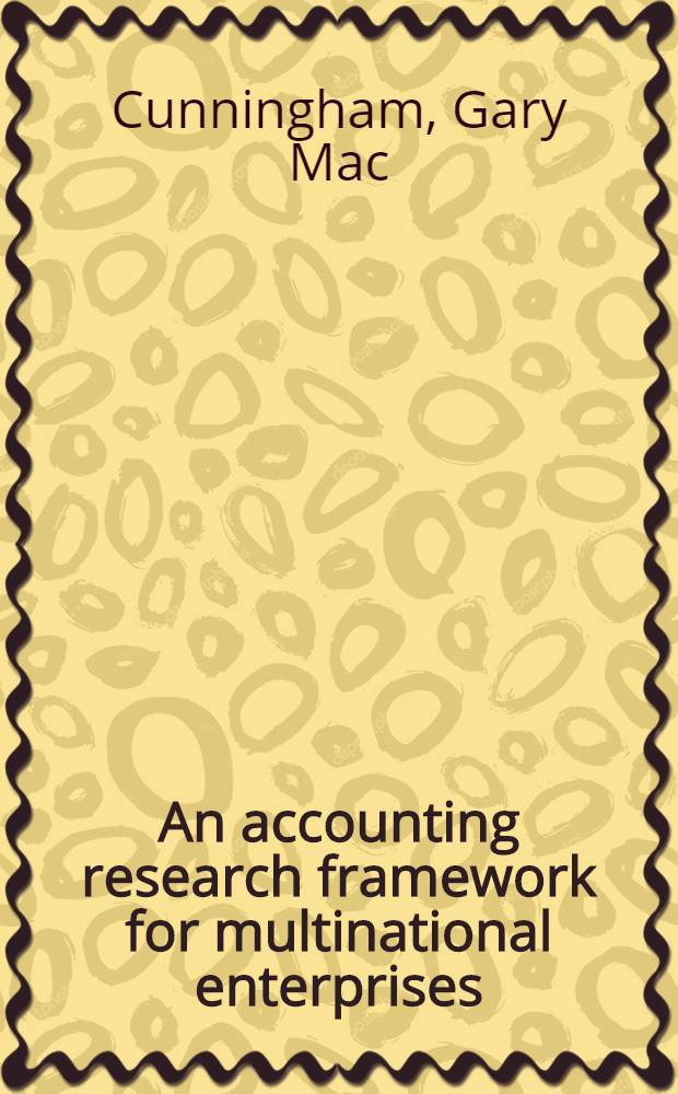 An accounting research framework for multinational enterprises