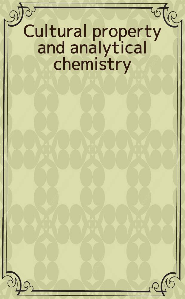 Cultural property and analytical chemistry