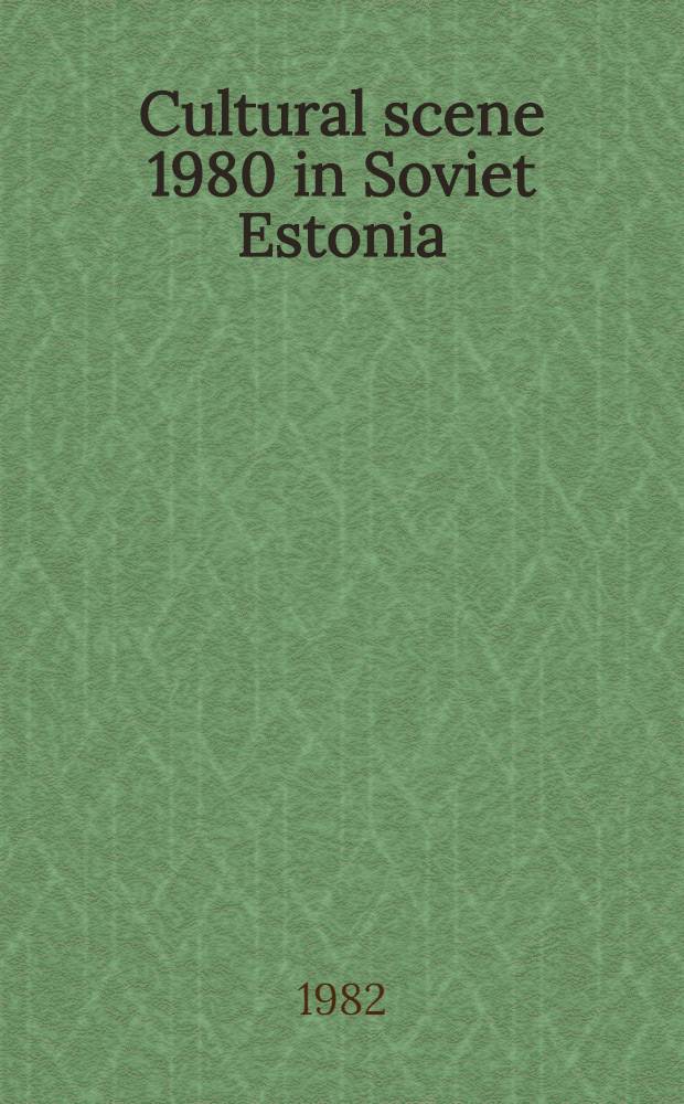 Cultural scene 1980 in Soviet Estonia