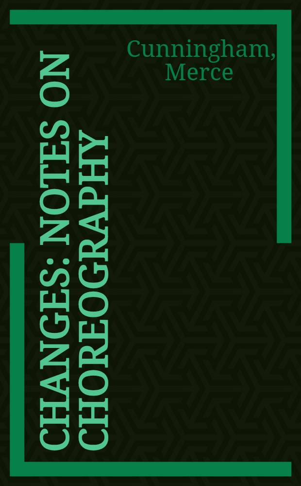 Changes: notes on choreography
