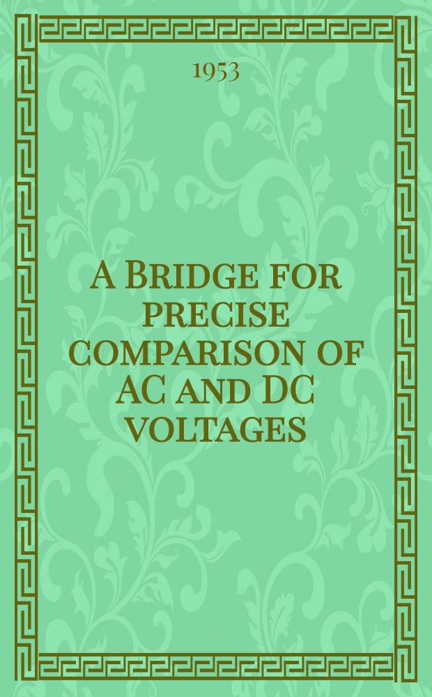 A Bridge for precise comparison of AC and DC voltages