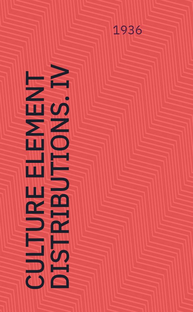 Culture element distributions. IV : Pomo