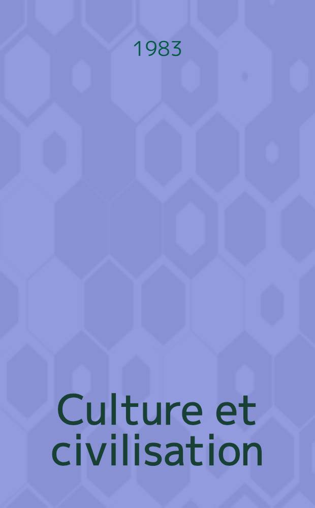 Culture et civilisation : (Communications des philosophes sov. prep. pour le XVII CMP)