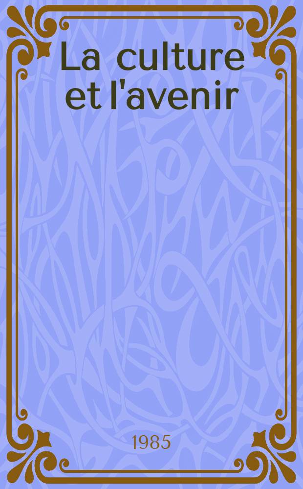 La culture et l'avenir