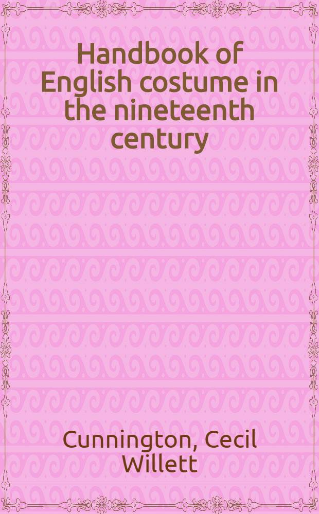 Handbook of English costume in the nineteenth century
