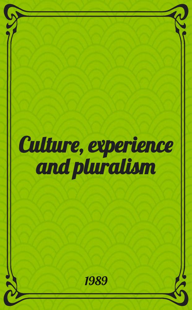 Culture, experience and pluralism : Essays on African ideas of Illness a. healing