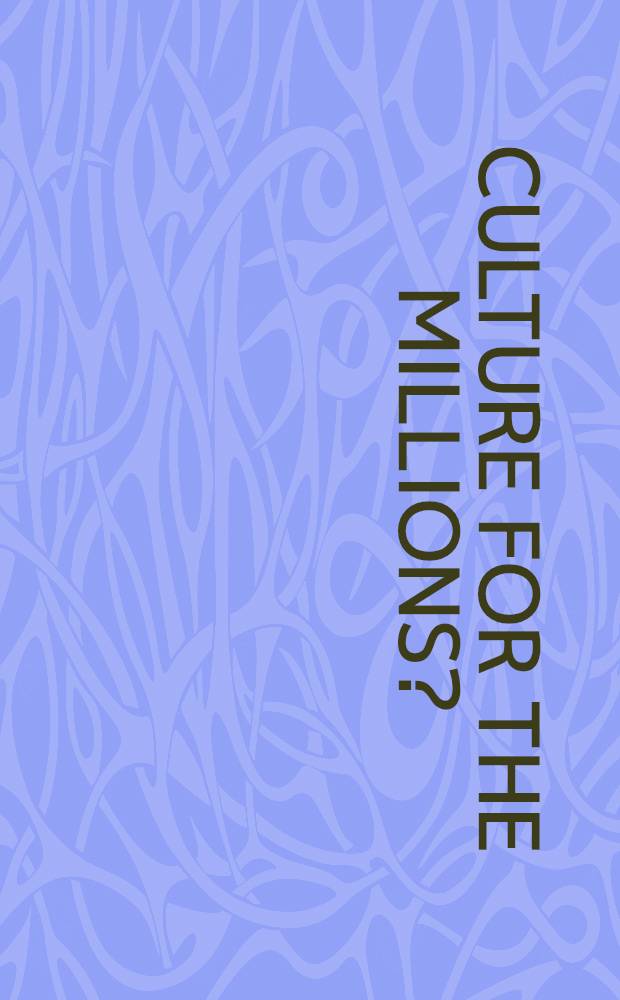 Culture for the millions? : Mass media in modern society