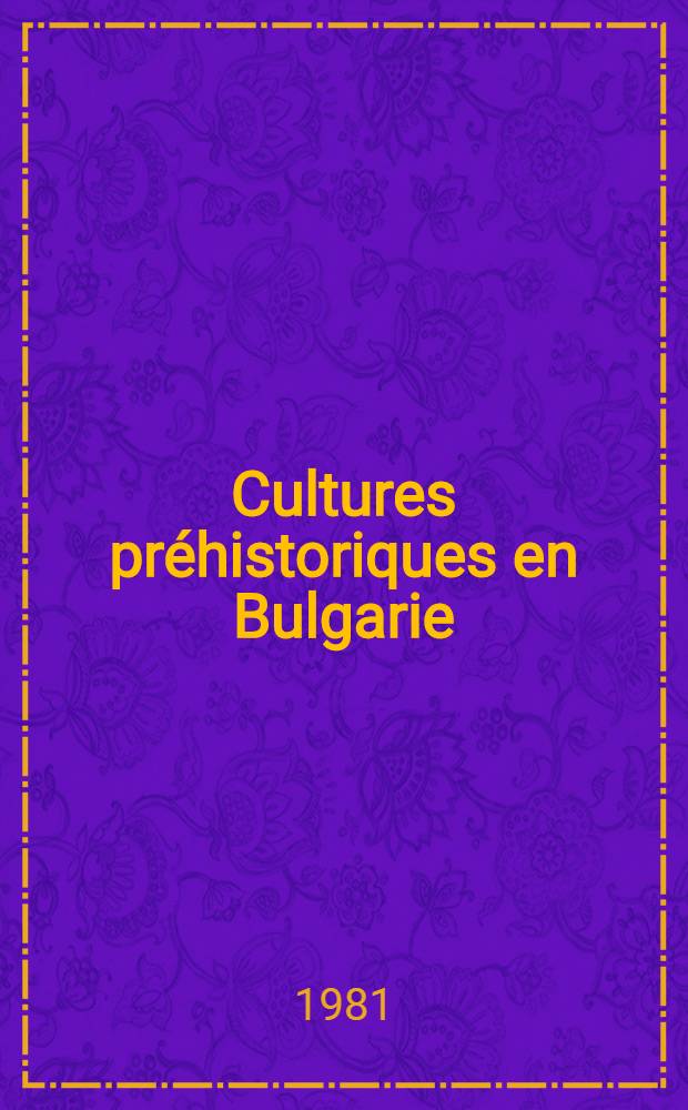 Cultures préhistoriques en Bulgarie