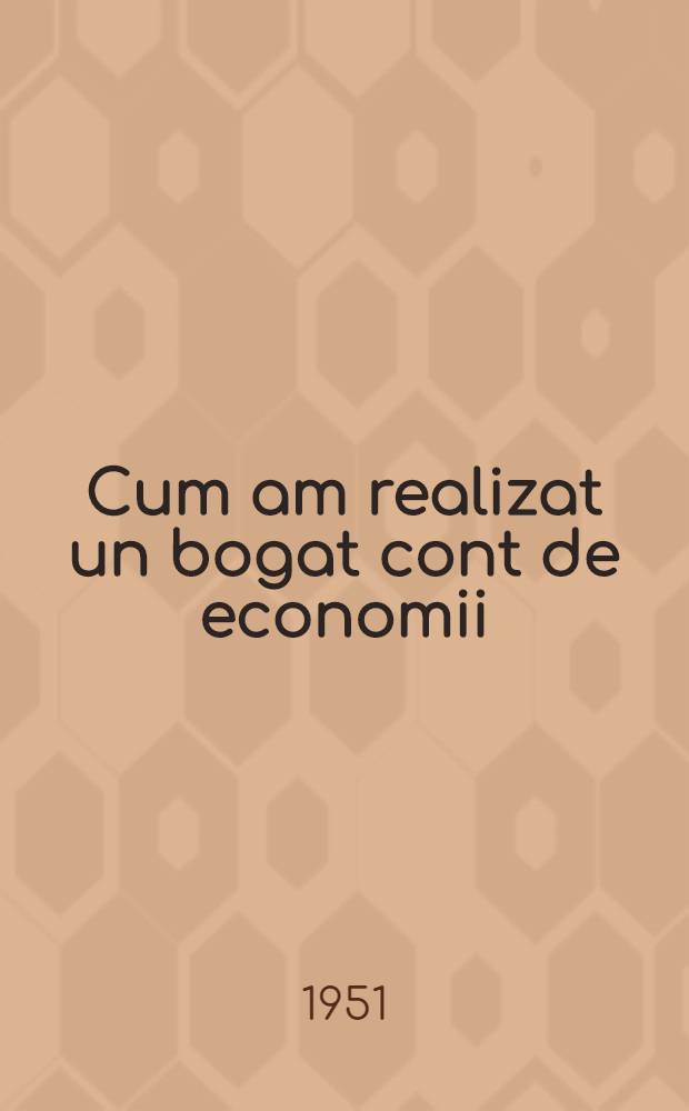 Cum am realizat un bogat cont de economii