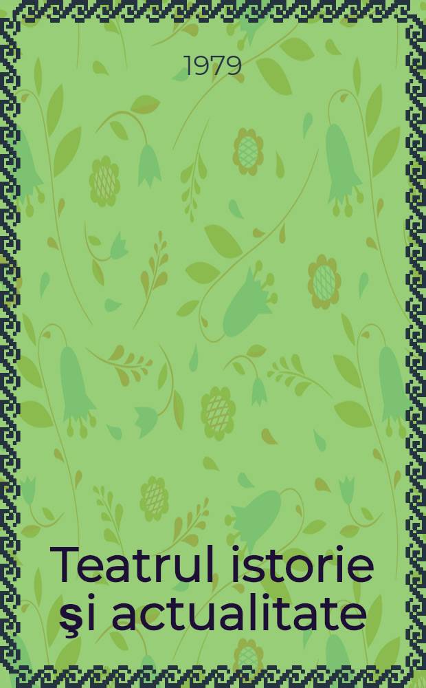 Teatrul istorie şi actualitate