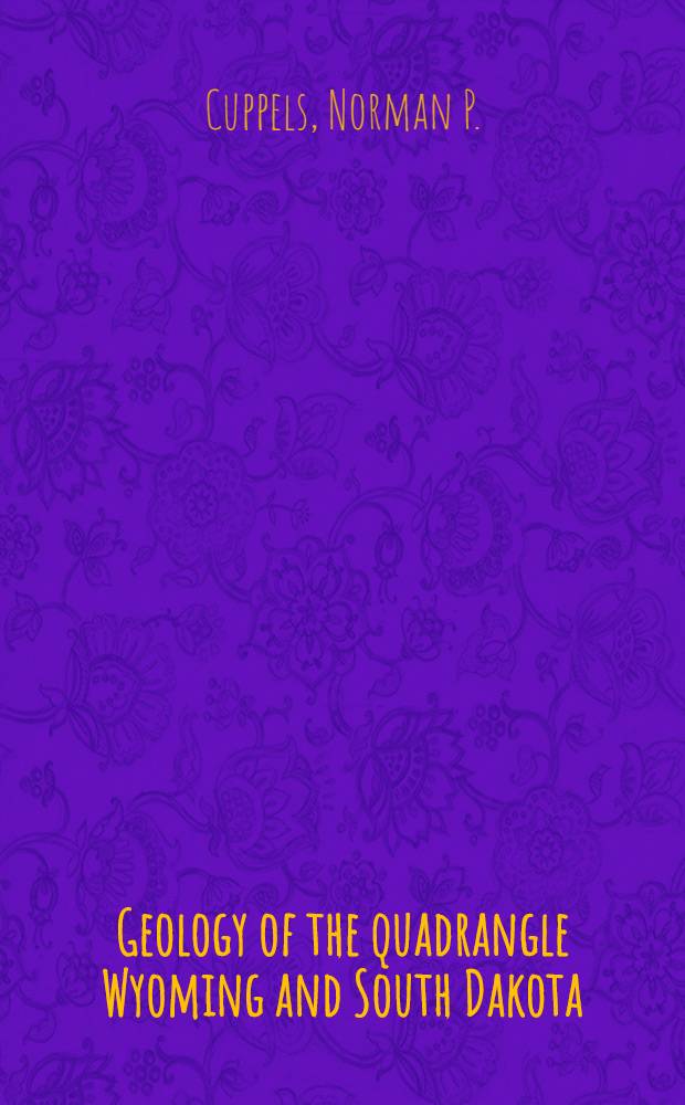 Geology of the quadrangle Wyoming and South Dakota : Prep. on behalf of the U. S. atomic energy commission