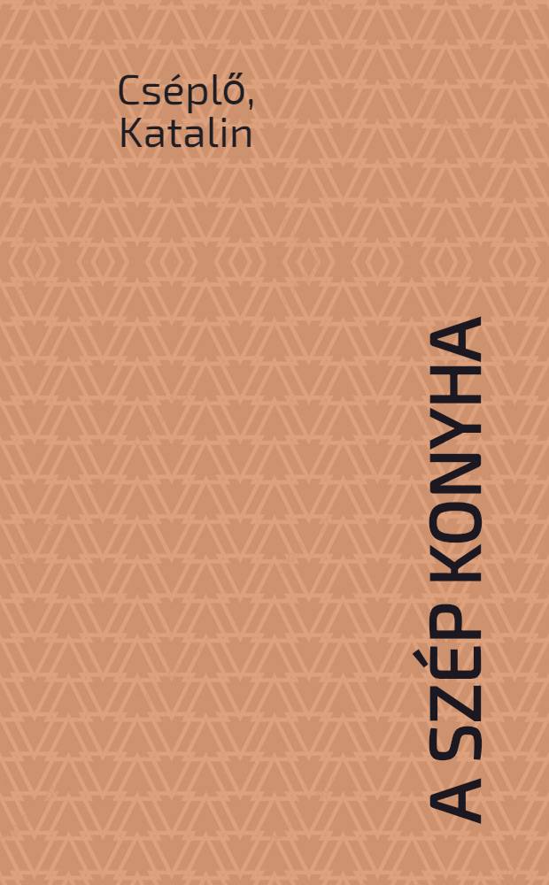 A sz&eacute;p konyha