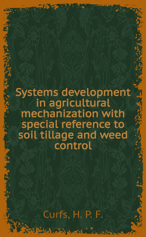 Systems development in agricultural mechanization with special reference to soil tillage and weed control : A case study for West Africa