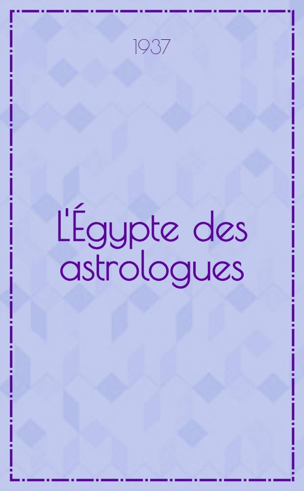 L'Égypte des astrologues