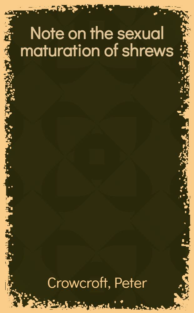 [Note on the sexual maturation of shrews (Sorex araneus Linnaeus, 1758) in captivity]