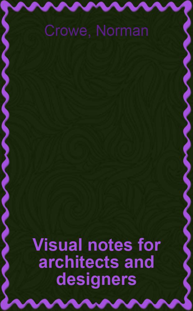 Visual notes for architects and designers