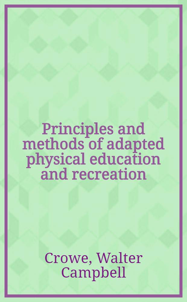 Principles and methods of adapted physical education and recreation