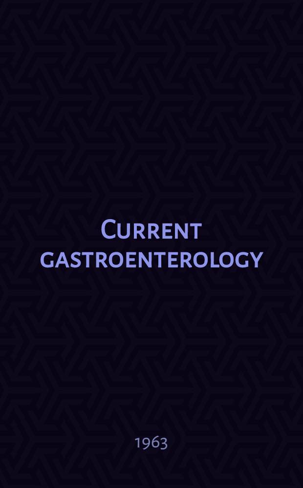 Current gastroenterology