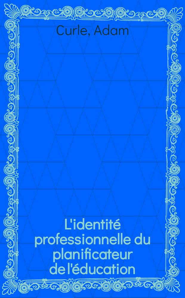 L'identité professionnelle du planificateur de l'éducation