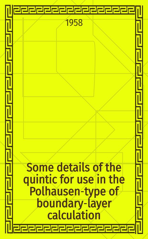 Some details of the quintic for use in the Polhausen-type of boundary-layer calculation