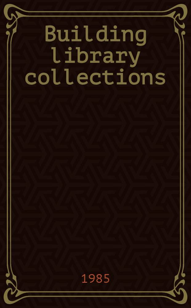 Building library collections