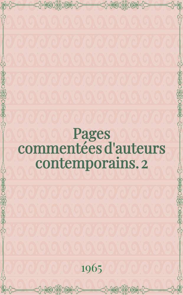 Pages commentées d'auteurs contemporains. 2