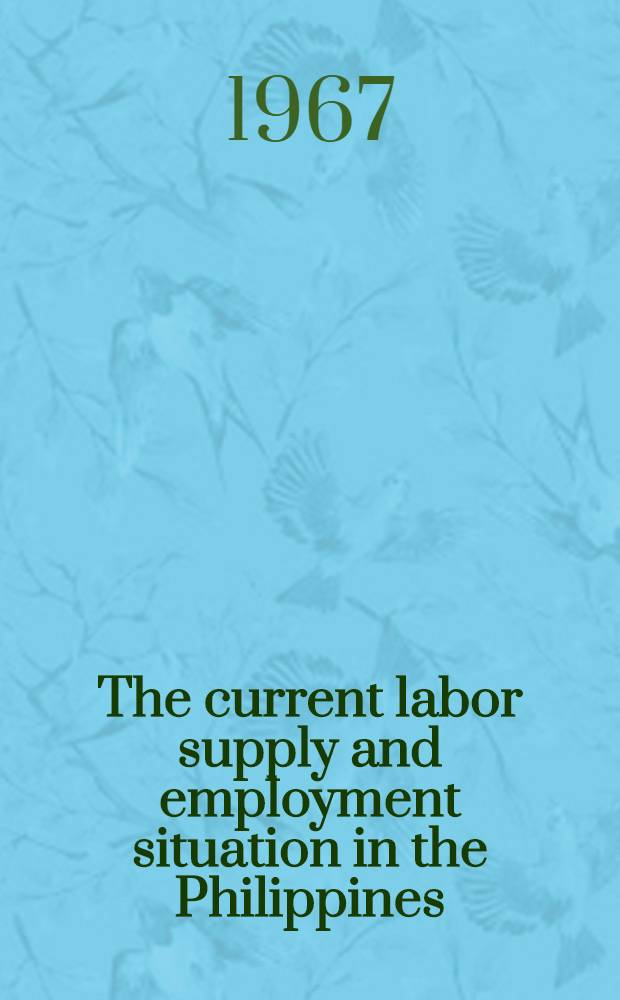 The current labor supply and employment situation in the Philippines