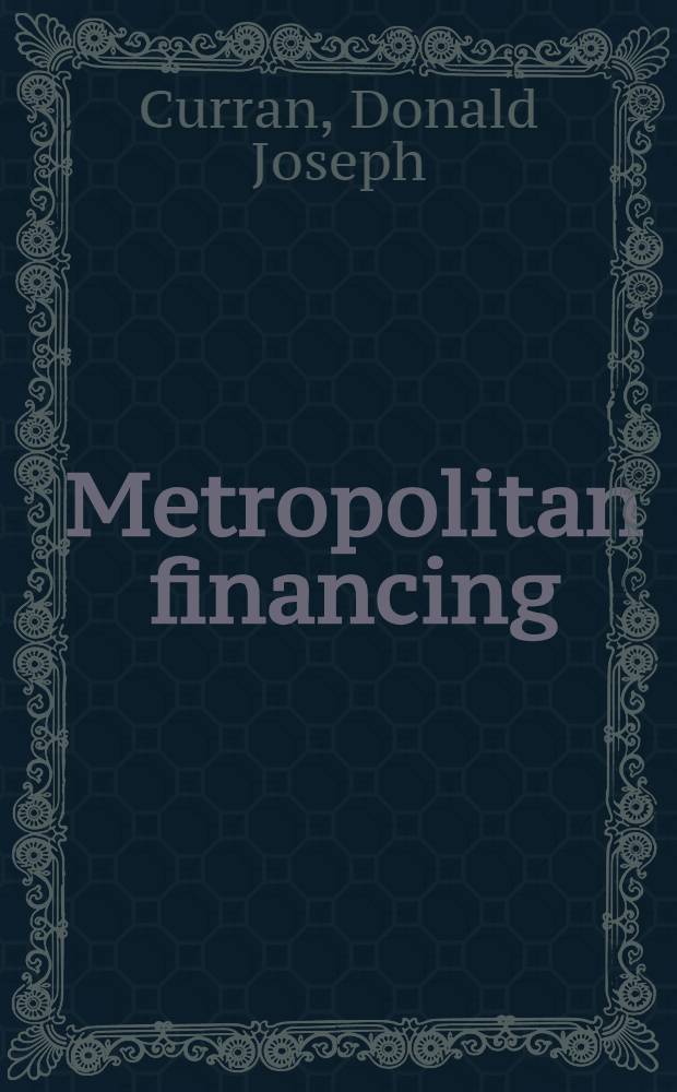 Metropolitan financing : The Milwaukee experience, 1920-1970