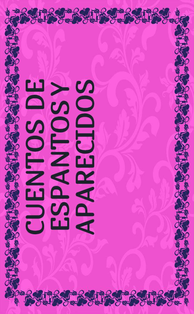 Cuentos de espantos y aparecidos