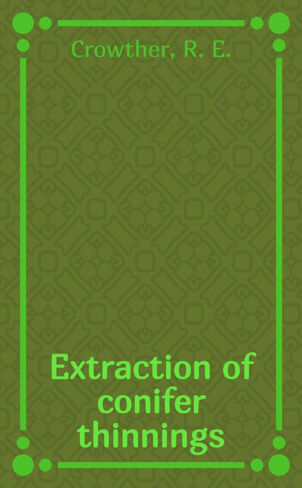 Extraction of conifer thinnings