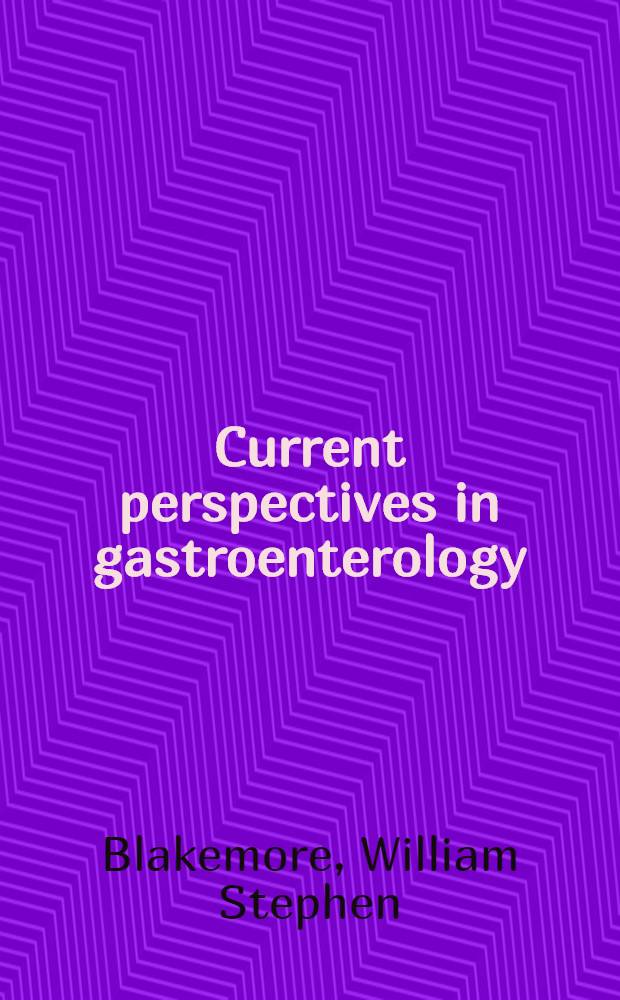 Current perspectives in gastroenterology