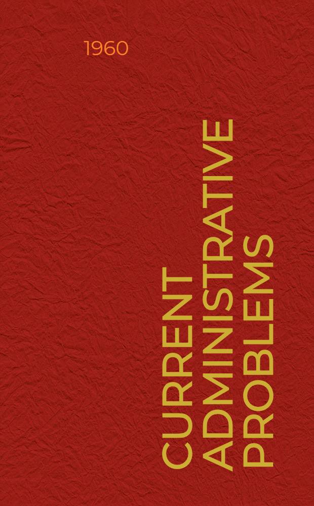 Current administrative problems : Athletics, health education, physical education, recreation