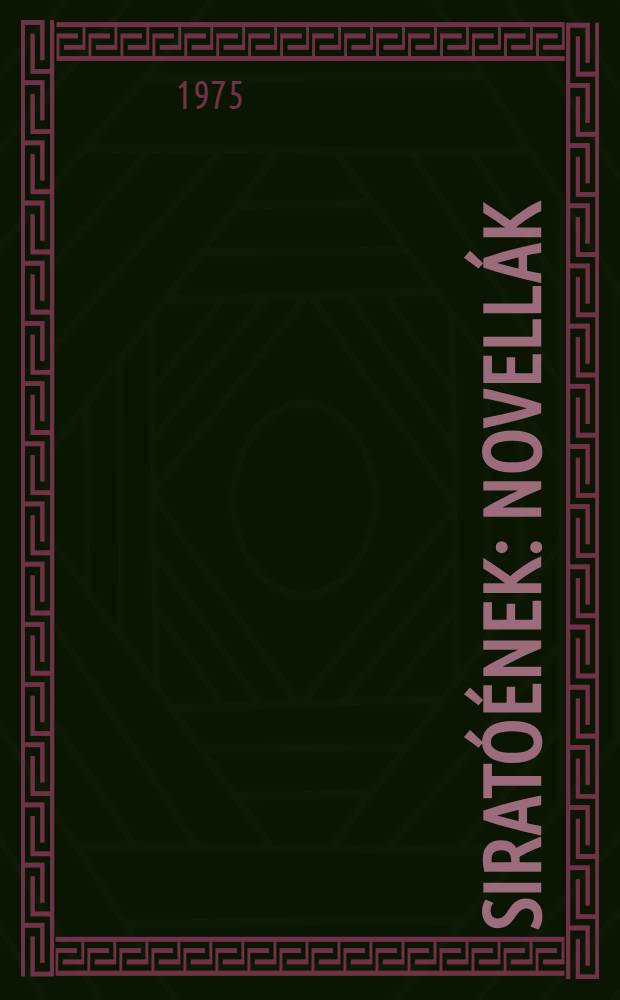 Siratóének : Novellák